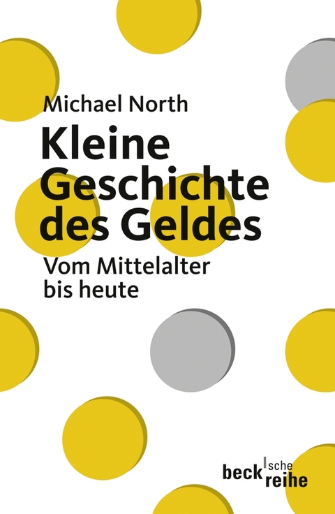 Kleine Geschichte des Geldes - Michael North