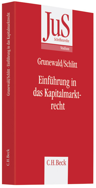 Einführung in das Kapitalmarktrecht - Barbara Grunewald, Michael Schlitt