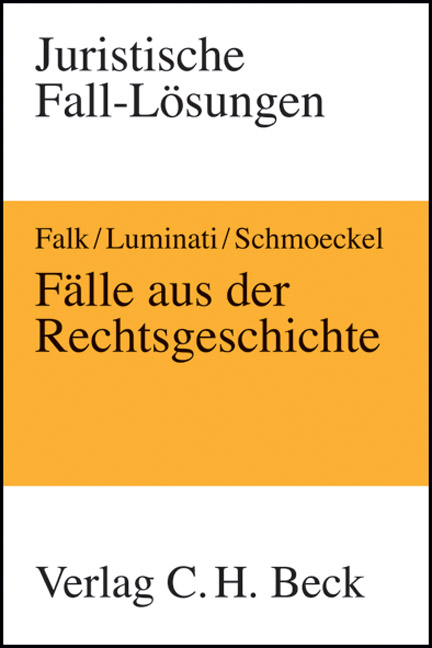 Fälle aus der Rechtsgeschichte - 