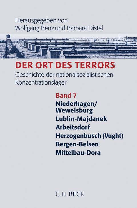 Der Ort des Terrors. Geschichte der nationalsozialistischen Konzentrationslager Bd. 7: Wewelsburg, Majdanek, Arbeitsdorf, Herzogenbusch (Vught), Bergen-Belsen, Mittelbau-Dora - 