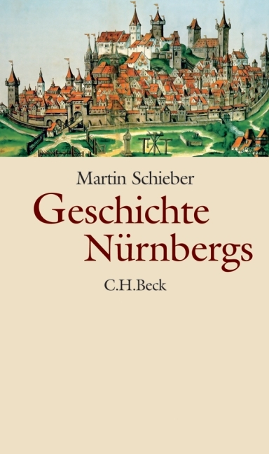 Geschichte Nürnbergs - Martin Schieber