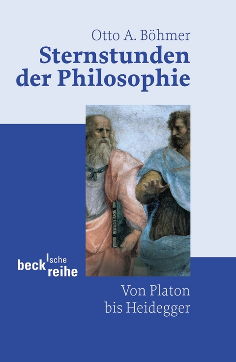 Sternstunden der Philosophie - Otto A. Böhmer