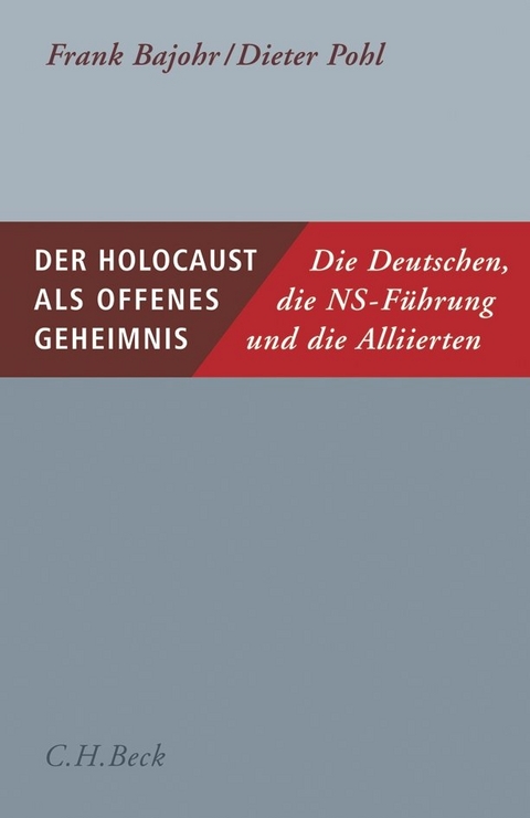 Der Holocaust als offenes Geheimnis - Frank Bajohr, Dieter Pohl