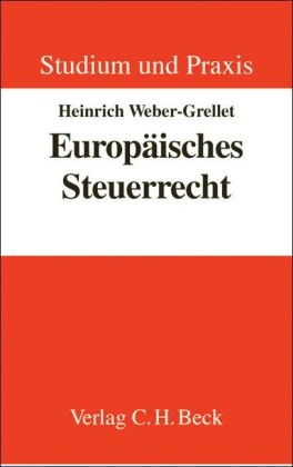 Europäisches Steuerrecht - Heinrich Weber-Grellet