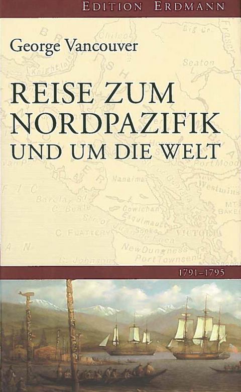 Reise zum Nordpazifik - George Vancouver