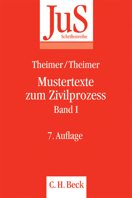 Mustertexte zum Zivilprozess Band I: Erkenntnisverfahren erster Instanz - Clemens Theimer, Anette Theimer