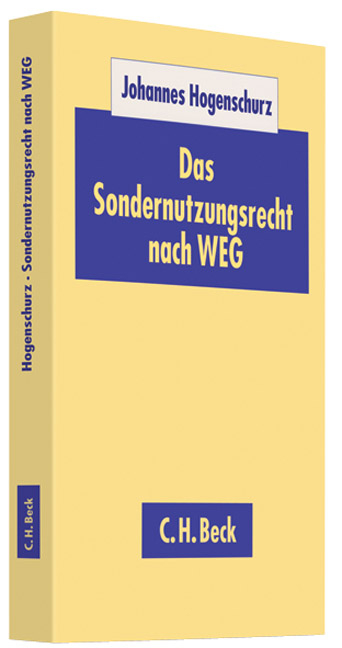 Das Sondernutzungsrecht nach dem Wohnungseigentumsgesetz - Johannes Hogenschurz