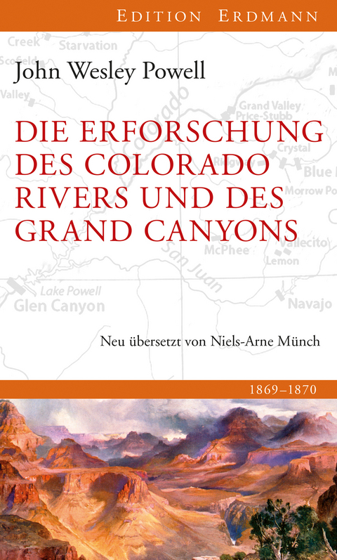 Die Erforschung des Colorado River und des Grand Canyons - John Wesley Powell