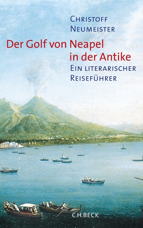 Der Golf von Neapel in der Antike - Christoff Neumeister