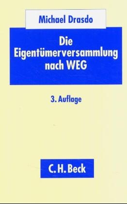 Die Eigentümerversammlung nach WEG - Michael Drasdo