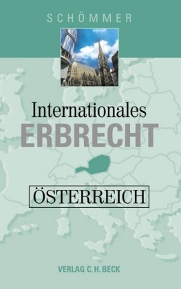 Internationales Erbrecht Österreich - Hans-Peter Schömmer, Heidemarie Faßold, Klaus-Martin Bauer