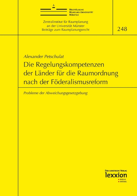 Die Regelungskompetenzen der Länder für die Raumordnung nach der Föderalismusreform - Alexander Petschulat