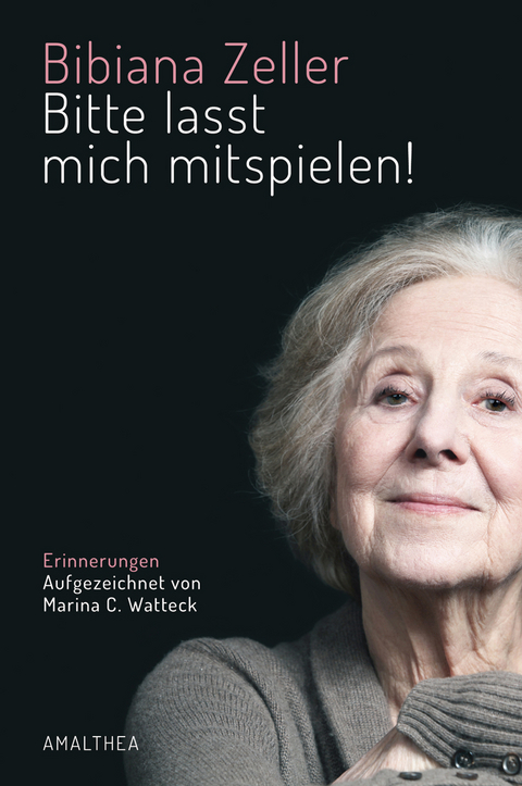 Bitte lasst mich mitspielen! - Bibiana Zeller, Marina C. Watteck