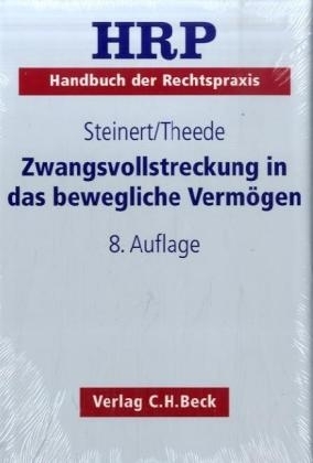 Zwangsvollstreckung in das bewegliche Vermögen - Karl-Friedrich Steinert, Kai-Uwe Theede