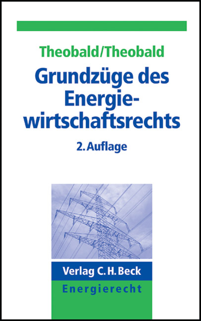 Grundzüge des Energiewirtschaftsrechts - Christiane Nill-Theobald, Christian Theobald