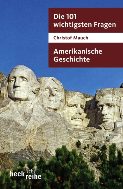 Die 101 wichtigsten Fragen - Amerikanische Geschichte - Christof Mauch