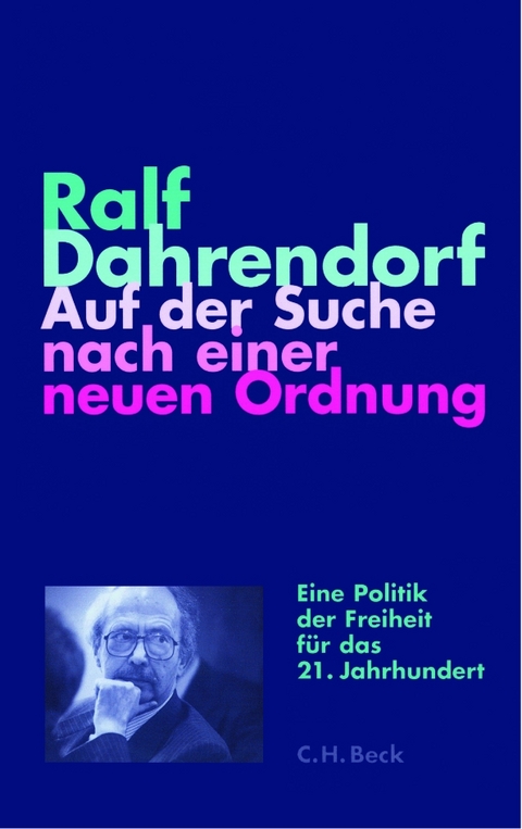 Auf der Suche nach einer neuen Ordnung - Ralf Dahrendorf