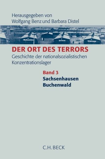 Der Ort des Terrors / Der Ort des Terrors. Geschichte der nationalsozialistischen Konzentrationslager  Bd. 3: Sachsenhausen, Buchenwald - 