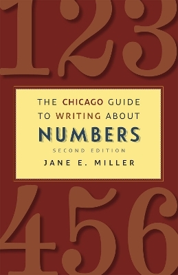 The Chicago Guide to Writing about Numbers, Second Edition - Jane E. Miller