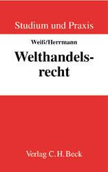 Welthandelsrecht - Wolfgang Weiss, Christoph Herrmann, Christoph Ohler