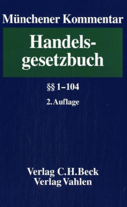 Münchener Kommentar zum Handelsgesetzbuch. Gesamtwerk. In 7 Bänden und einem Ergänzungsband / Münchener Kommentar zum Handelsgesetzbuch  Band 1: Erstes Buch. Handelsstand, §§ 1-104 - 