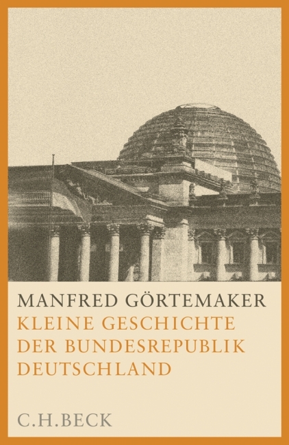 Kleine Geschichte der Bundesrepublik Deutschland, Sonderausgabe - Manfred Görtemaker