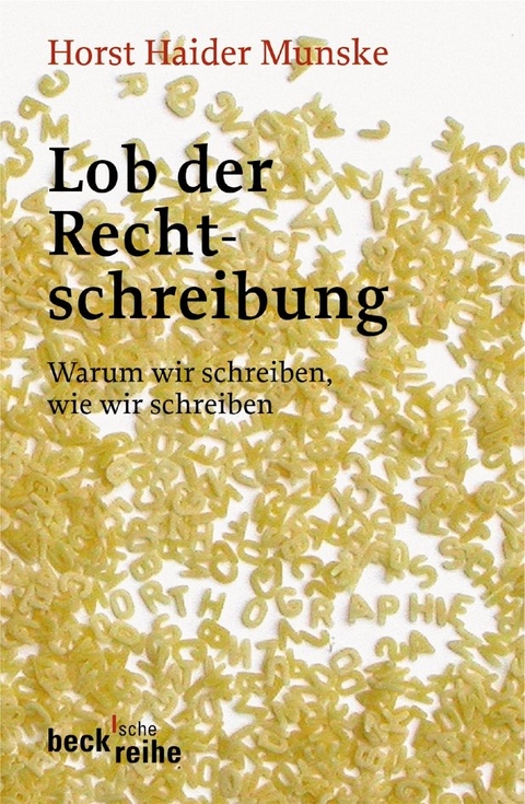 Lob der Rechtschreibung - Horst Haider Munske