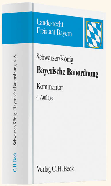 Bayerische Bauordnung - Helmut König, Herbert Schwarzer