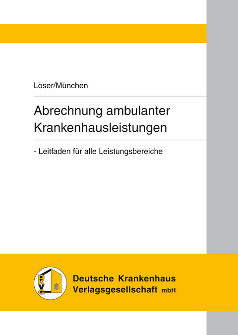 Abrechnung ambulanter Krankenhausleistungen -  Löser,  München