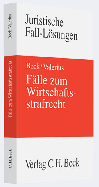 Fälle zum Wirtschaftsstrafrecht - Susanne Beck, Brian Valerius