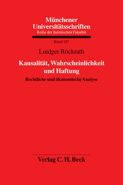 Kausalität, Wahrscheinlichkeit und Haftung - Luidger Röckrath