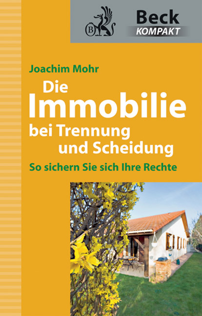 Die Immobilie bei Trennung und Scheidung - Joachim Mohr