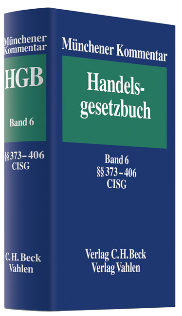 Münchener Kommentar zum Handelsgesetzbuch  Bd. 6: Viertes Buch. Handelsgeschäfte. Zweiter Abschnitt. Handelskauf. Dritter Abschnitt. Kommissionsgeschäft §§ 373-406 Wiener UN-Übereinkommen über Verträge über den internationalen Warenkauf - CISG - 