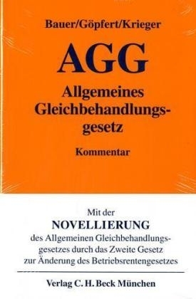 Allgemeines Gleichbehandlungsgesetz - Jobst H Bauer, Burkard Göpfert, Steffen Krieger