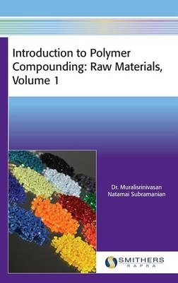 Introduction to Polymer Compounding - Dr Muralisrinivasan Natama Subramanian