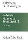 Fälle zum Schuldrecht I - Jörg Fritzsche