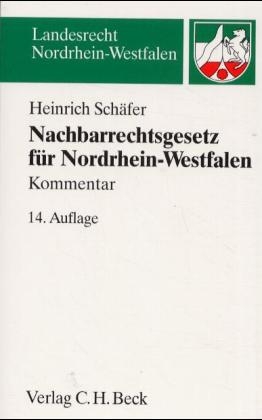 Nachbarrechtsgesetz für Nordrhein-Westfalen - Heinrich Schäfer