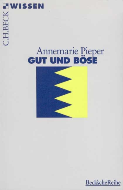 Gut und Böse - Annemarie Pieper