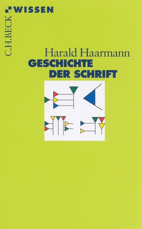 Geschichte der Schrift - Harald Haarmann