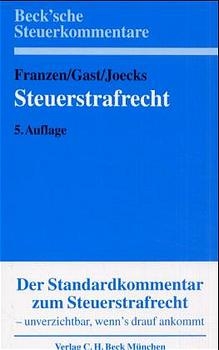 Steuerstrafrecht - Klaus Franzen, Brigitte Gast-de Haan, Wolfgang Joecks