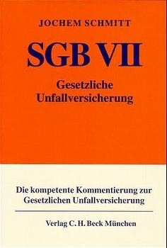 SGB VII. Gesetzliche Unfallversicherung - Jochem Schmitt