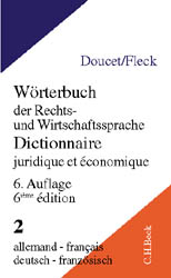 Wörterbuch der Rechts- und Wirtschaftssprache  Teil II: Deutsch-Französisch - Michel Doucet, Klaus E. W. Fleck