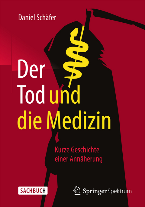 Der Tod und die Medizin - Daniel Schäfer