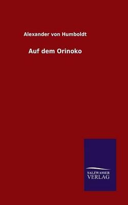 Auf dem Orinoko - Alexander von Humboldt