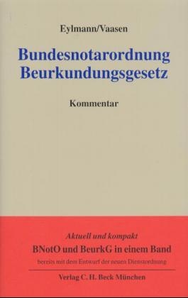 Bundesnotarordnung, Beurkundungsgesetz - 