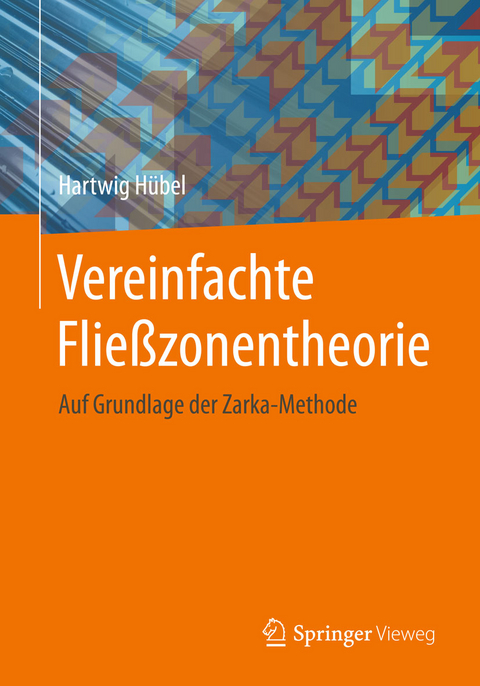 Vereinfachte Fließzonentheorie - Hartwig Hübel