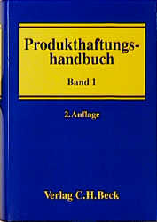 Produkthaftungshandbuch  Bände I/II / Produkthaftungshandbuch  Bd. 1: Vertragliche und deliktische Haftung, Strafrecht und Produkt-Haftpflichtversicherung - 