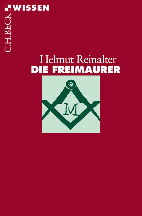 Die Freimaurer - Helmut Reinalter