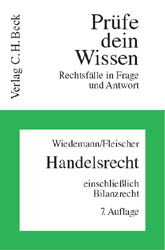 Handelsrecht einschliesslich Bilanzrecht - Herbert Wiedemann, Holger Fleischer