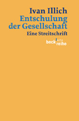 Entschulung der Gesellschaft - Ivan Illich